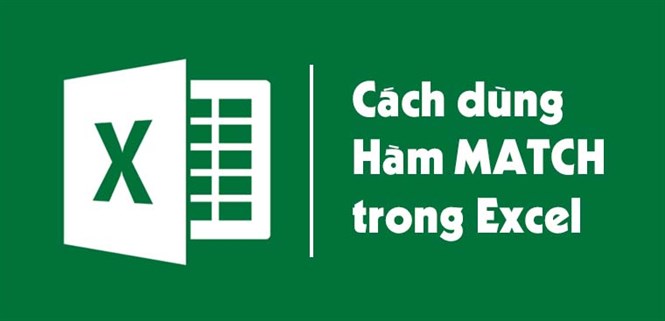 Hàm MATCH trong Excel - Cách tìm vị trí được chỉ định