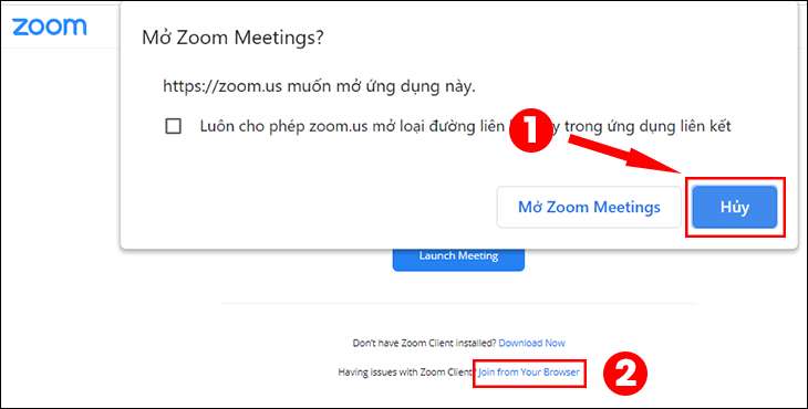 Cách sửa lỗi sai mật khẩu Zoom chi tiết từng bước > Bấm Hủy và chọn vào Join from Your Browser