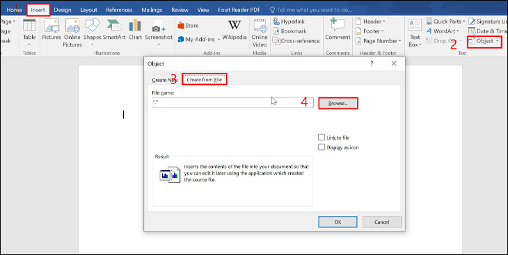 Mở file Word chọn Insert Object, chọn create from file, chọn Browse