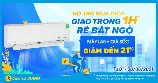 Săn máy lạnh mùa nóng, giảm SỐC đến 21%, có mẫu giảm 3 triệu. Mua ngay!