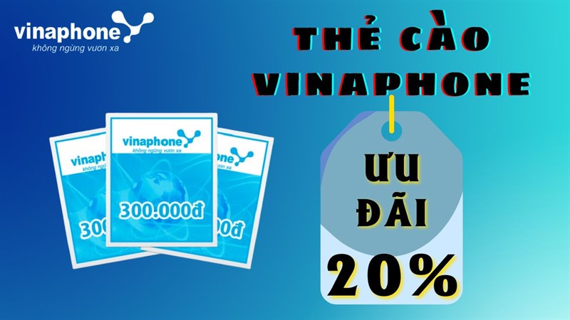 Vinaphone Khuyến Mãi 20% Giá Trị Thẻ Nạp: Cơ Hội Vàng Để Tích Lũy Tài Khoản!