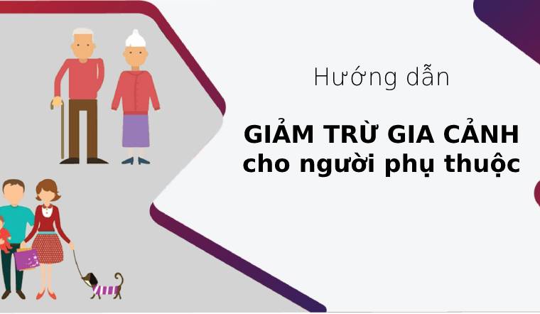 Hướng dẫn giảm trừ gia cảnh cho người phụ thuộc