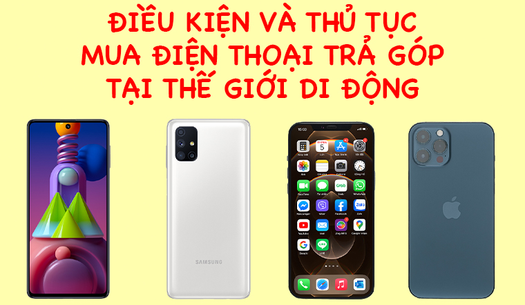 Điều kiện và thủ tục mua điện thoại trả góp thegioididong