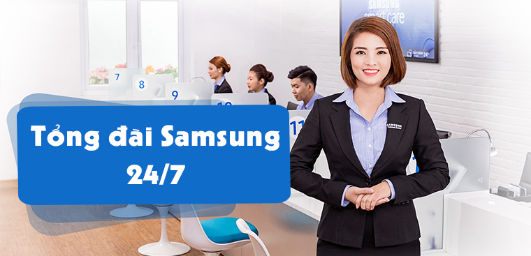 Tổng đài Samsung 24/7 miễn phí hỗ trợ, giải đáp sản phẩm và …