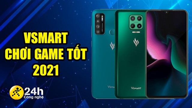 TOP những chiếc điện thoại Vsmart chơi game mượt, đáng ...