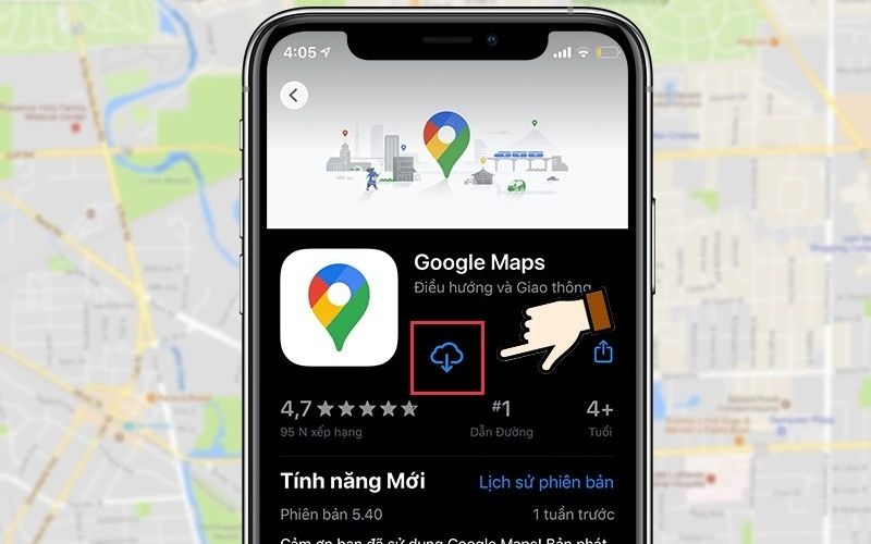 Bước 1: Cài đặt ứng dụng Google Maps