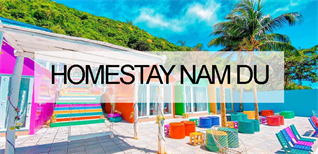 Top homestay Nam Du giá rẻ, view đẹp với nhiều góc sống ảo 