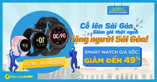 Top 8 smart watch giảm SỐC đến 49%, giao nhanh 1h, chỉ có tại Sài Gòn