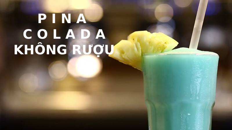 Pina Colada không cần rượu