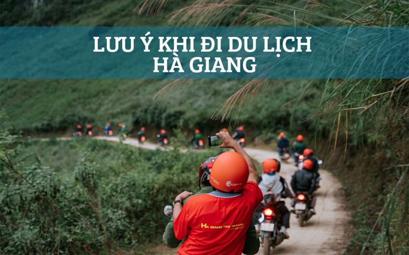 Những lưu ý khi du lịch Hà Giang