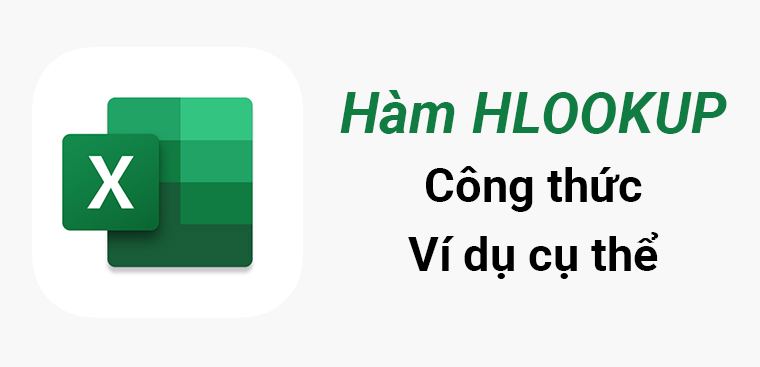 Hướng dẫn chi tiết Cách sử dụng hàm hlookup trong Microsoft Excel