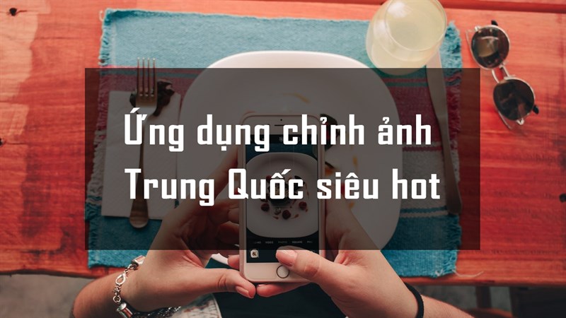 Link Tải 10 Ứng Dụng Chỉnh Ảnh Trung Quốc Hot: Xingtu 醒图, Ulike, Faceu