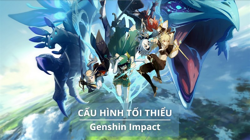 Cấu hình chơi Genshin Impact
