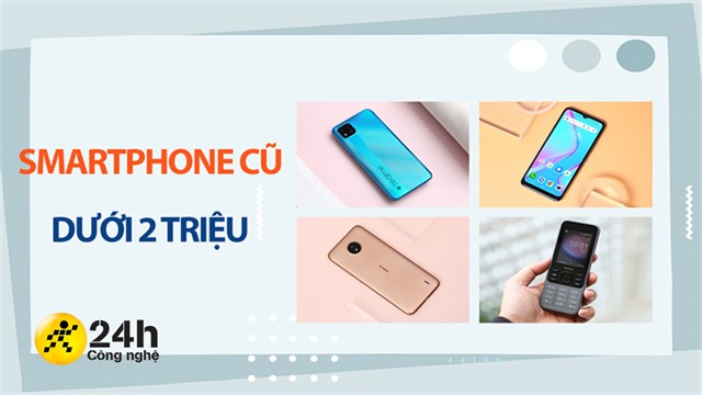 TOP 4 điện thoại cũ dưới 2 triệu đáng sắm, màn hình lớn, nghe gọi tốt