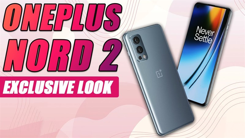 OnePlus Nord 2 lộ tổng quan thiết kế và cấu hình: Giống OnePlus 9, chạy Dimensity 1200 cùng nhiều thông số hấp dẫn