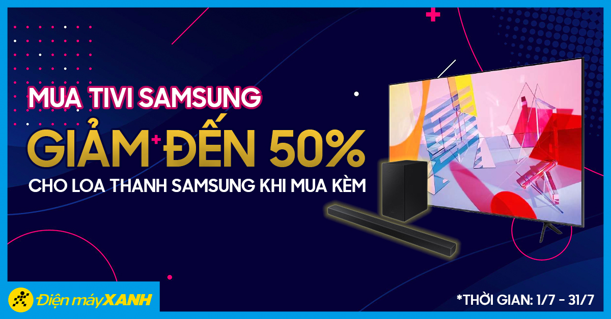 Mua tivi Samsung, giảm đến 50% cho loa thanh Samsung khi mua kèm tháng 07/2021