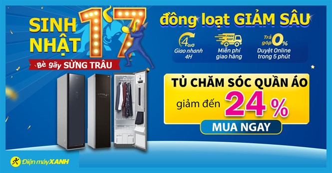 Top 3 tủ chăm sóc quần áo giảm đến 24%, giá sốc có trả chậm dịp sinh nhật 17 tuổi Điện máy XANH