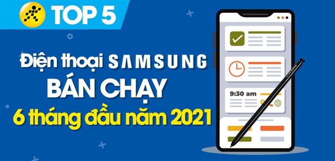 Top 5 Điện thoại Samsung bán chạy nhất 6 tháng đầu năm 2021 tại Điện máy XANH