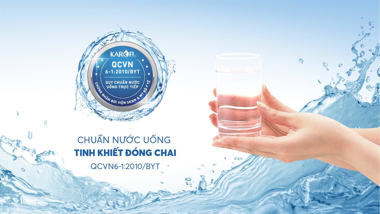 Nước sau lọc từ máy lọc nước Karofi luôn đạt chuẩn tinh khiết nước uống đóng chai - Bộ Y tế (QCVN6-1:2010/BYT)