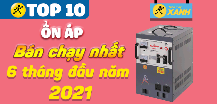 Top 10 Ổn áp bán chạy nhất 6 tháng đầu năm 2021 tại Điện máy XANH