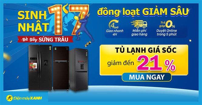 Nguyên tháng giảm giá, 10 mẫu tủ lạnh đồng loạt giảm sâu đến 21%, mừng 17 tuổi