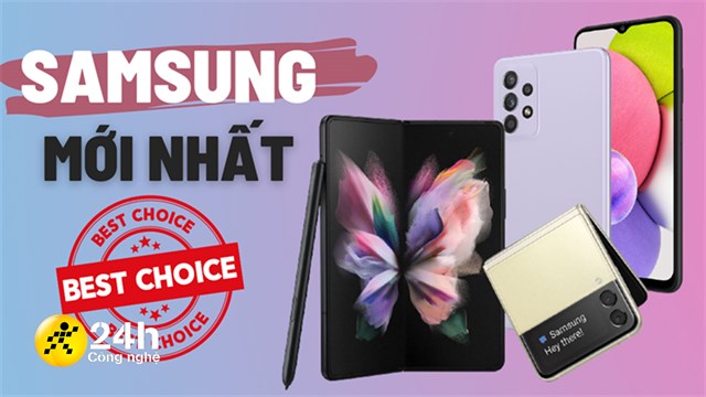 Điểm danh những mẫu điện thoại Samsung mới nhất 2022, toàn là hàng HOT