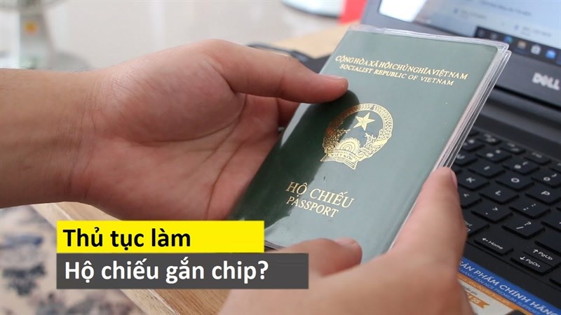 Thủ tục làm hộ chiếu gắn chip như thế nào?