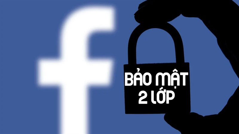 Bảo mật 2 lớp Facebook