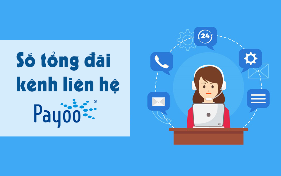 Số tổng đài, kênh liên hệ của Payoo