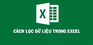 2 cách lọc dữ liệu trong Excel đơn giản và nhanh nhất
