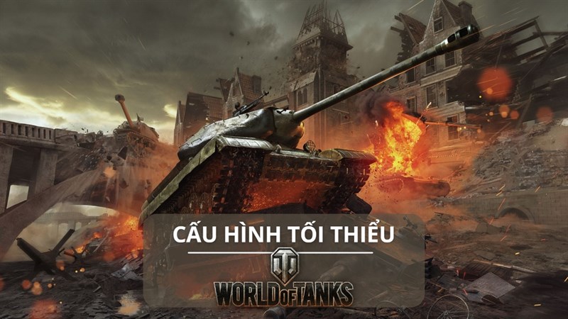 Link Tải Và Cấu Hình Tối Thiểu Chơi World Of Tanks Cho Máy Tính
