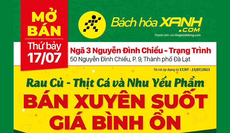 Cửa hàng Bách hóa XANH tại Thành phố Đà Lạt, T. Lâm Đồng khai trương ngày 17/07