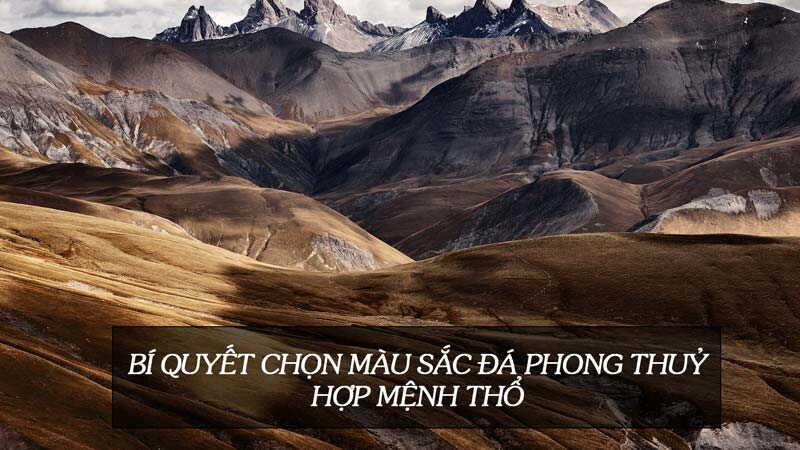 Bí quyết chọn màu sắc đá đeo hợp mệnh Thổ