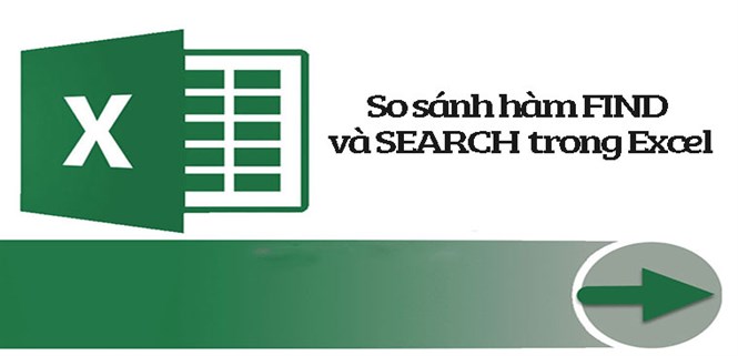 So sánh hàm FIND và SEARCH trong Excel: Dùng trong trường hợp nào