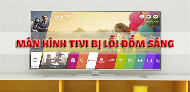 Hướng dẫn 3 cách sửa màn hình Tivi bị đốm sáng chi tiết từng bước, đơn giản nhất