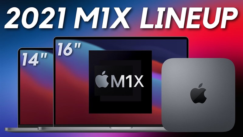Chip Apple M1X có thể sẽ ra mắt trên MacBook mới vào cuối năm nay.