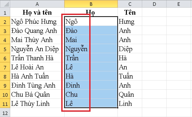 3 cách tách cột họ và tên trong Excel nhanh và đơn giản nhất > Tại cột B, bạn sẽ nhận được kết quả họ được tách từ họ và tên của cột A.