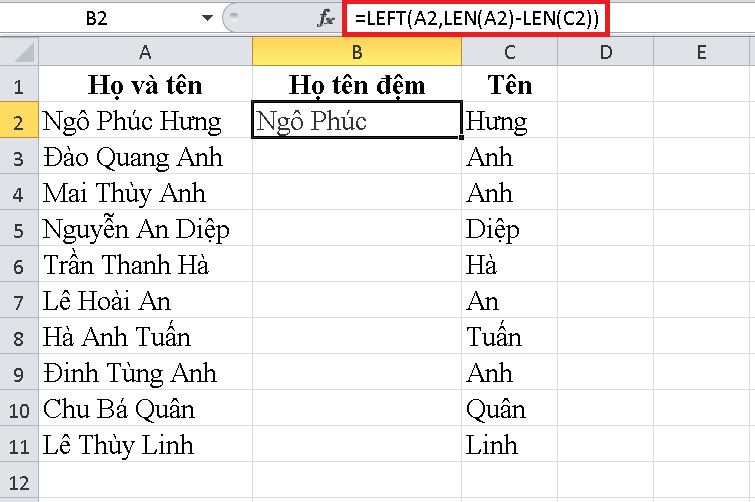 3 cách tách cột họ và tên trong Excel nhanh và đơn giản nhất > Để lấy họ tên đệm, tại ô B2, bạn nhập hàm =LEFT(A2,LEN(A2)-LEN(C2))