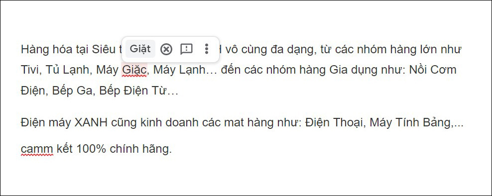 Bạn có thể xem gợi ý chỉnh lỗi chính tả trên Google tài liệu bằng cách nhấn chọn từ bị gạch dưới.