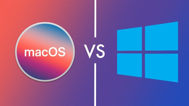 Hệ điều hành MacOS và Windows 