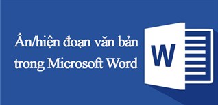 Hướng dẫn ẩn/hiện những đoạn quan trọng trong Microsoft Word