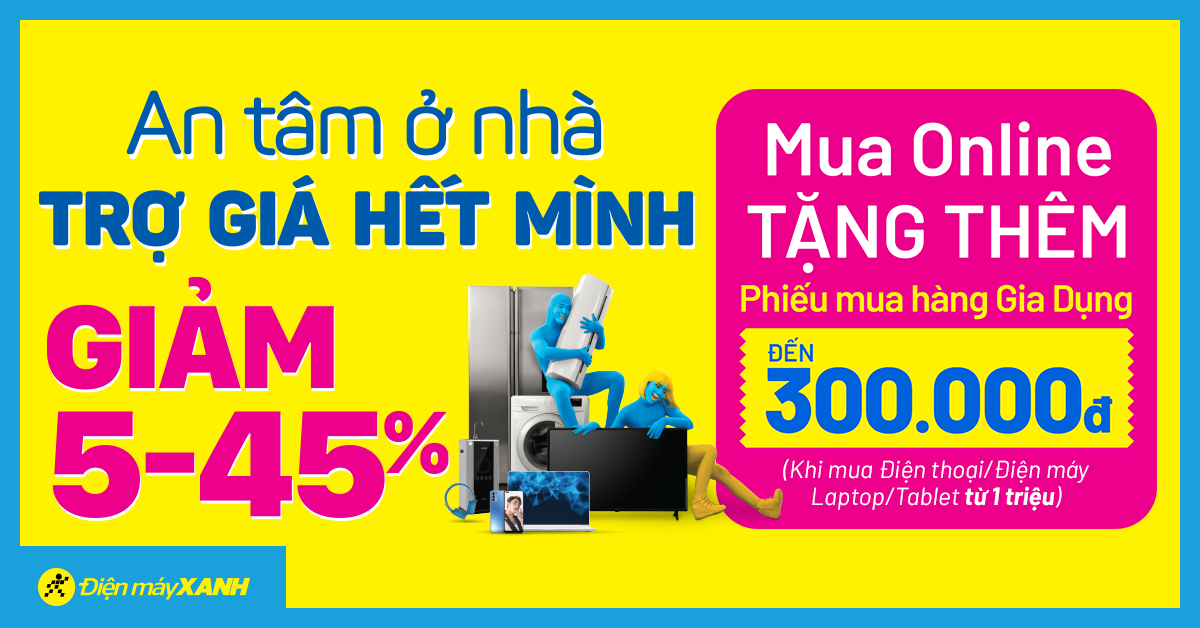 Trợ giá mùa dịch: Giảm SỐC đến 45%, tặng PMH Gia dụng đến 300K khi mua điện thoại, laptop, tablet, xe đạp, điện máy từ 1 triệu