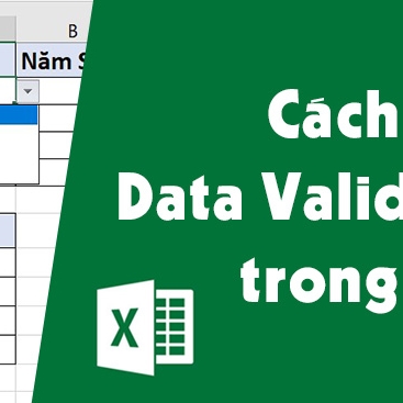 Cách sử dụng Data Validation trong Excel để tạo danh sách nhập dữ liệu