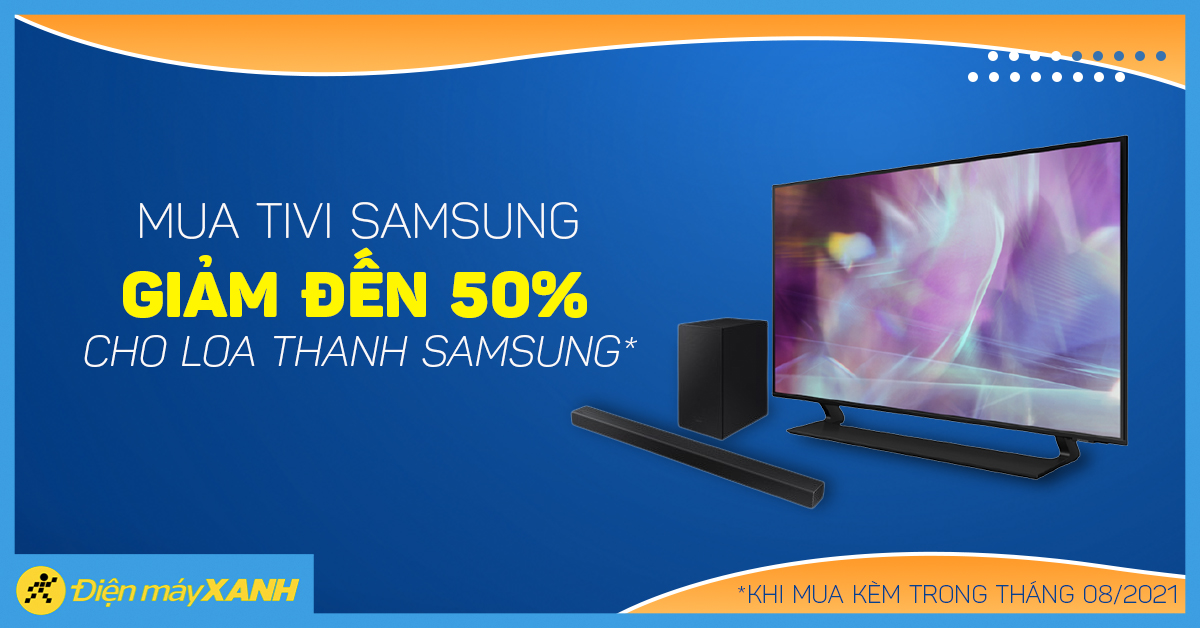 Loa thanh Samsung giảm đến 50% khi mua kèm TV Samsung tháng 08/2021 Loa thanh Samsung giảm đến 50% khi mua kèm TV Samsung tháng 08/2021