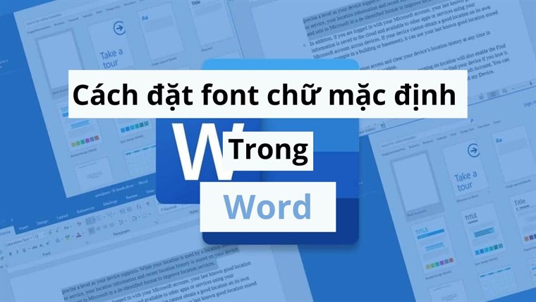 Cách đặt font chữ mặc định trong Word đơn giản, dễ thực hiện nhất