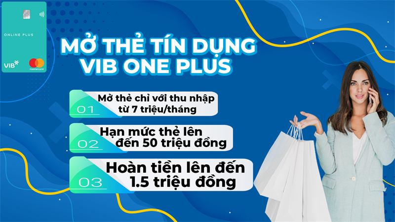 MỞ THẺ TÍN DỤNG VIB ONE PLUS