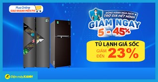 Đồng hành mùa dịch, 9 tủ lạnh giảm SỐC đến 23%. Mua online giao nhanh miễn phí