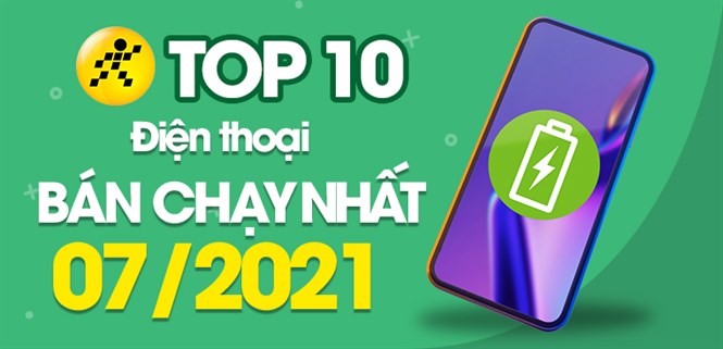 Top 10 Điện thoại bán chạy nhất tháng 7/2021 tại Điện máy XANH