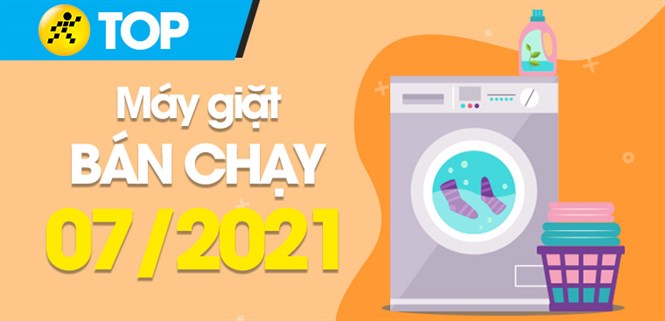 Top 10 Máy giặt bán chạy nhất tháng 7/2021 tại Điện máy XANH