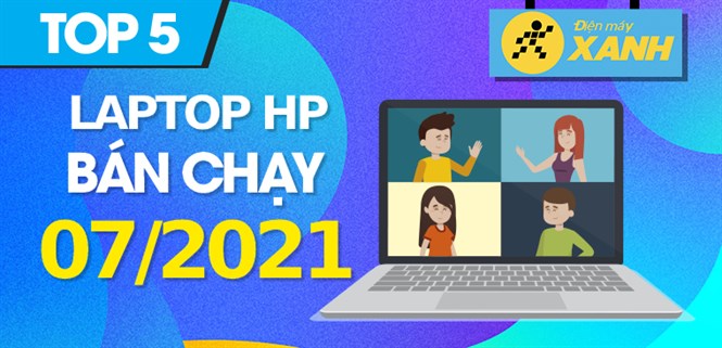 Top 5 Laptop HP bán chạy nhất tháng 7/2021 tại Điện máy XANH